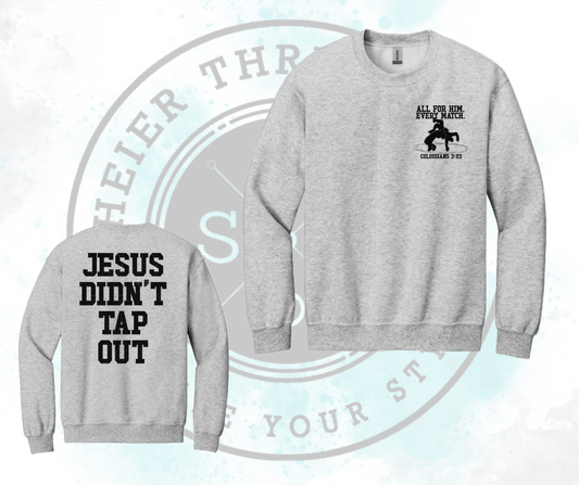 Jesus Didn't Tap Out (All Options)