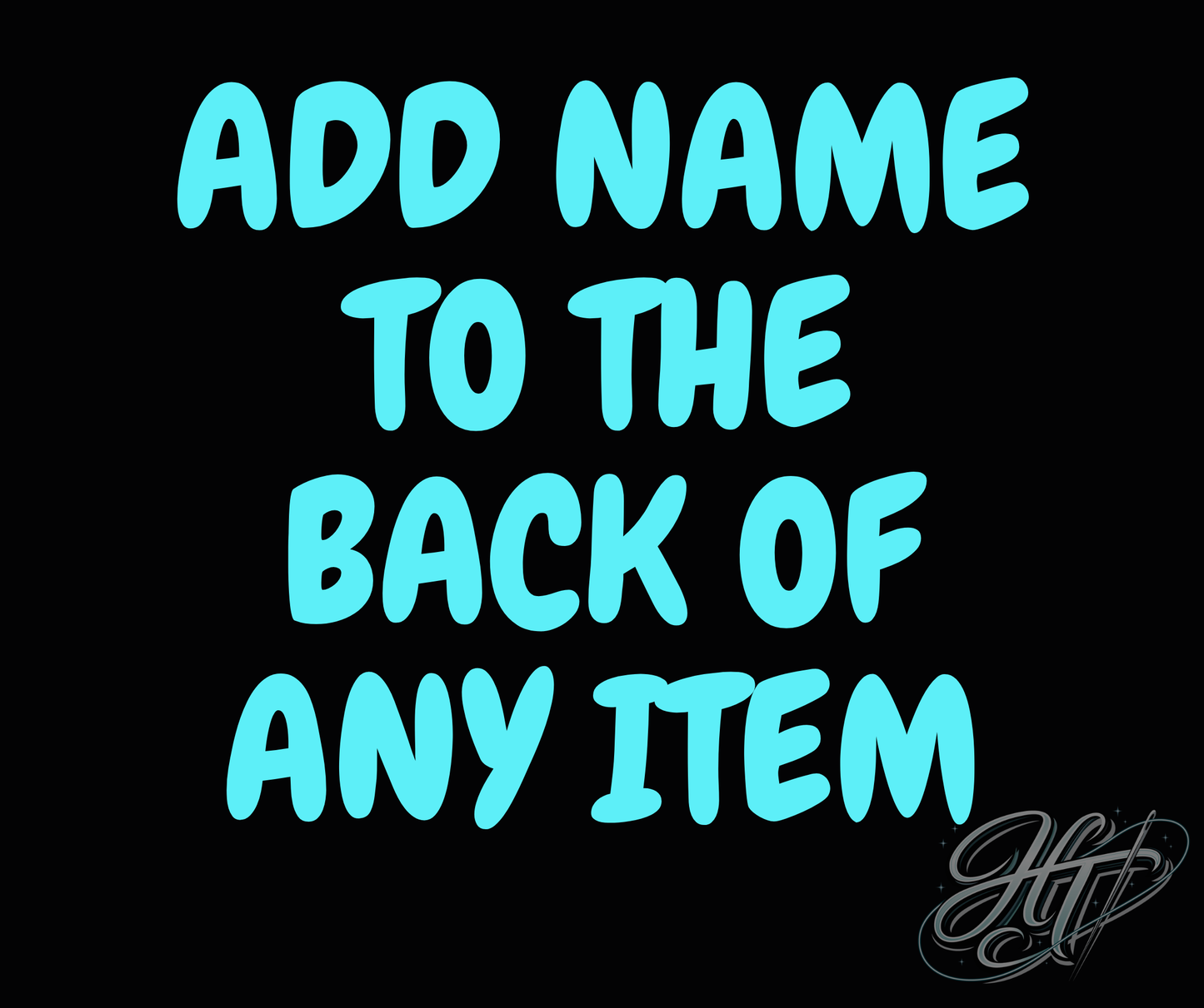 Add Name To The Back Of Any Item