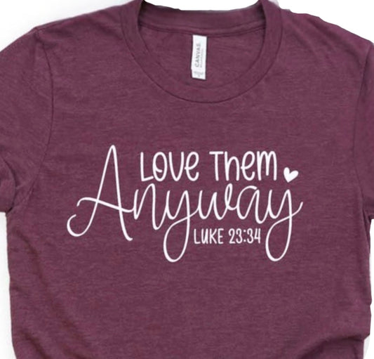 Love Them Anyway | Luke 23:34
