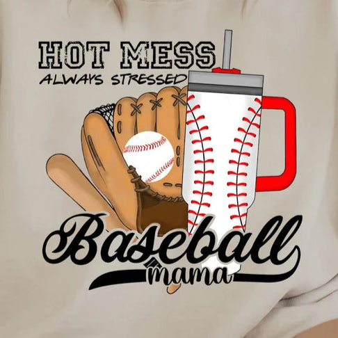 Hot Mess Always Stressed Baseball Mama